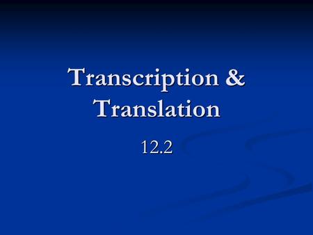 Transcription & Translation 12.2. I. PROTEIN SYNTHEIS OVERVIEW A. The purpose of DNA is to tell what ________ the organism has (the blue print) B. The.