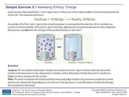 Copyright ©2009 by Pearson Education, Inc. Upper Saddle River, New Jersey 07458 All rights reserved. Chemistry: The Central Science, Eleventh Edition By.