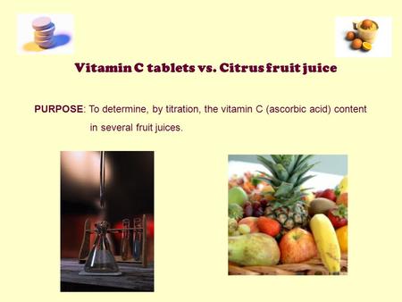 Vitamin C tablets vs. Citrus fruit juice