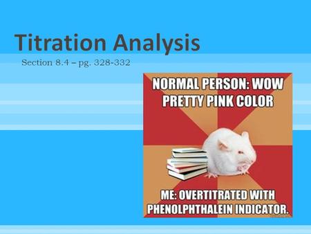 Section 8.4 – pg. 328-332.  Experimental designs discussed so far have been QUALitative (flame test, solution colour, litmus test, conductivity, solubility)