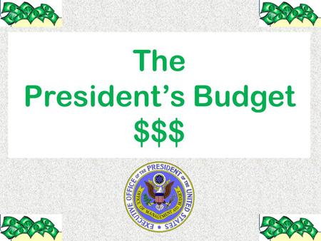 The President’s Budget $$$. COOK’S “caveat emptor” I am a Historian, Not an Economist.