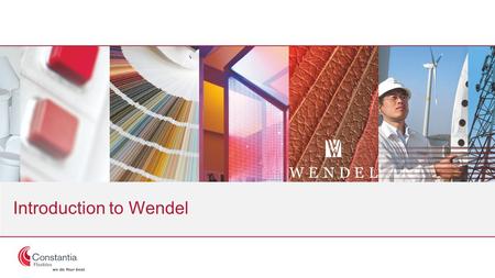 Introduction to Wendel. “A strong tradition of entrepreneurship supporting long-term investing” 2 A 310 -year-old history 272 years in the steel industry.