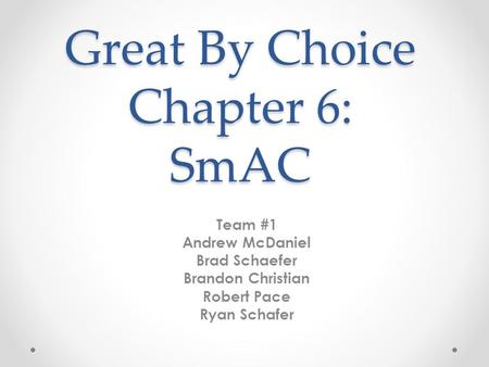 Great By Choice Chapter 6: SmAC