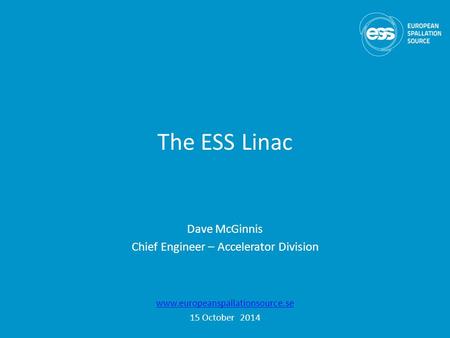 Dave McGinnis Chief Engineer – Accelerator Division