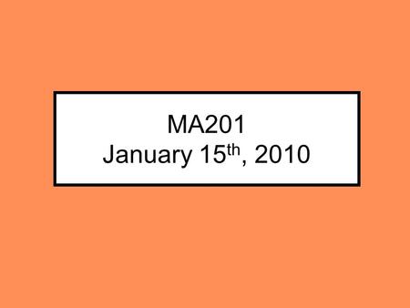 MA201 January 15 th, 2010. Results of Paragraph: Explain the importance of elementary mathematics. Generalized answer: Needed for everyday life skills.