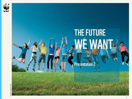 11 © ISTOCKPHOTO.COM THE FUTURE WE WANT Presentation 2.