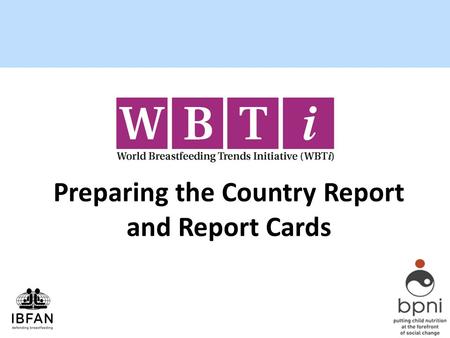 Preparing the Country Report and Report Cards