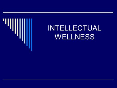 INTELLECTUAL WELLNESS. WARM-UP: Identify what you see in the picture below.