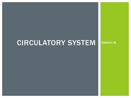 Ekileti.N CIRCULATORY SYSTEM.  A vein is an elastic blood vessel that transports blood from various regions of the body to the heart.  Pulmonary veins.