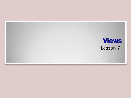 Views Lesson 7.