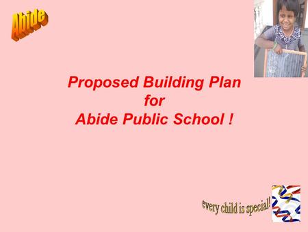 Proposed Building Plan for Abide Public School !.