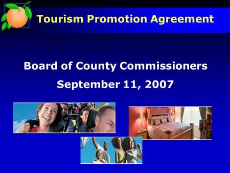 Tourism Promotion Agreement Board of County Commissioners September 11, 2007.