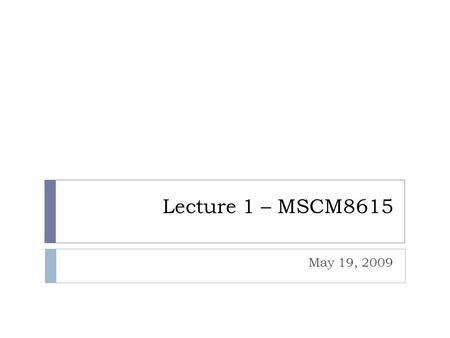 Lecture 1 – MSCM8615 May 19, 2009. Summary of Readings  Problems  Drop in members, drop in contributions, increase in expenses, aging facilities  Lack.