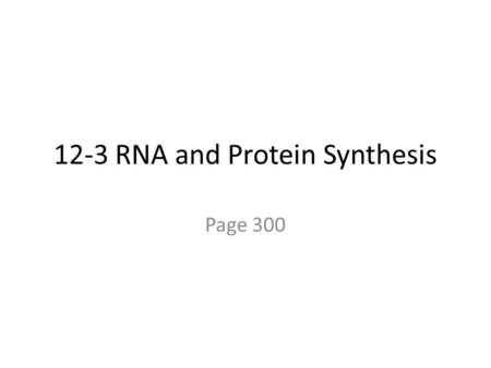 12-3 RNA and Protein Synthesis