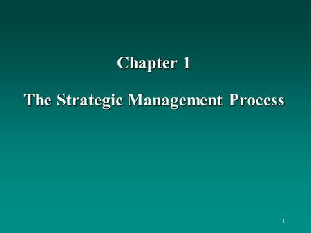 Chapter 1 The Strategic Management Process