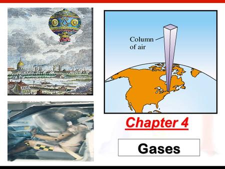 ? Gases Chapter 4. ? Kinetic Molecular Theory Particles in an Ideal Gases…  have no volume.  have elastic collisions.  are in constant, random, straight-line.