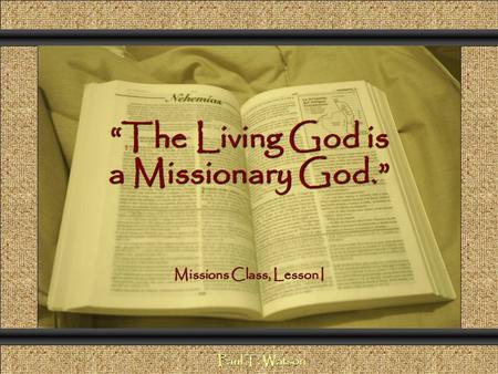 “The Living God is a Missionary God.”