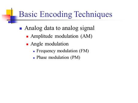 Basic Encoding Techniques