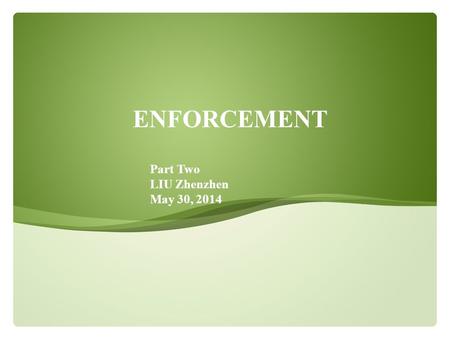 ENFORCEMENT Part Two LIU Zhenzhen May 30, 2014. Page  2 Content  Section 1 General Introduction  Section 2 Outside Director Liablity  Section 3 Shareholder.