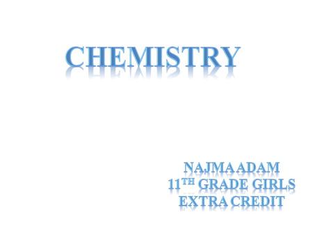 Matter is any thing that has mass and occupies space. Chemistry is the study of the composition of matter and the changes that matter undergoes. -Because.