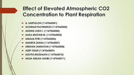 Effect of Elevated Atmospheric CO2 Concentration to Plant Respiration