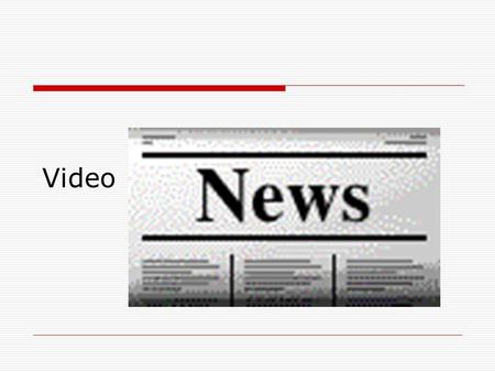 Video. Using video  Carefully planned, well-executed video clips can make a dramatic difference in a multimedia project  Use video only when all other.