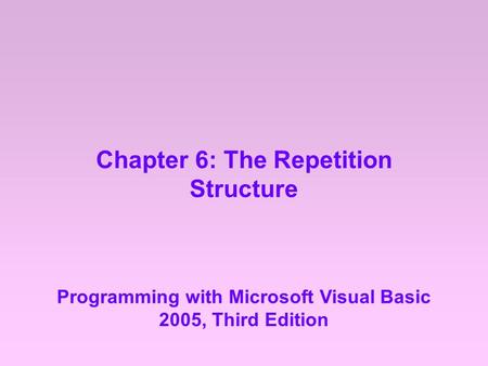 Chapter 6: The Repetition Structure