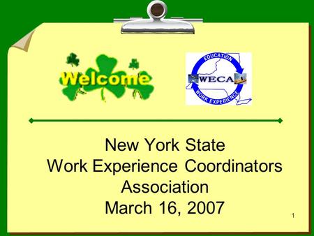 1 New York State Work Experience Coordinators Association March 16, 2007.