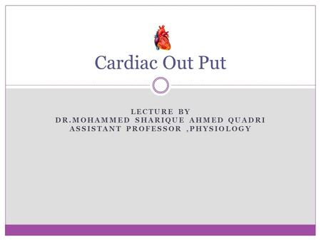 Dr.Mohammed Sharique Ahmed Quadri Assistant professor ,Physiology