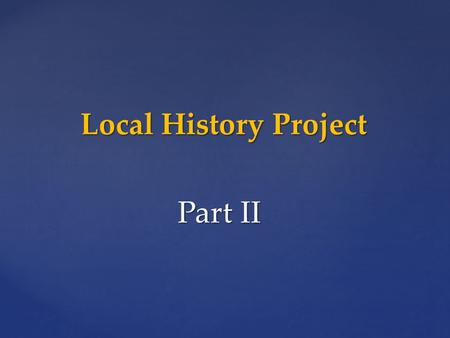 Local History Project Part II Click on the hammer to see photos of women factory workers. Click the drill to watch a video entitled “Rosie the Riveters.