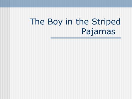 The Boy in the Striped Pajamas