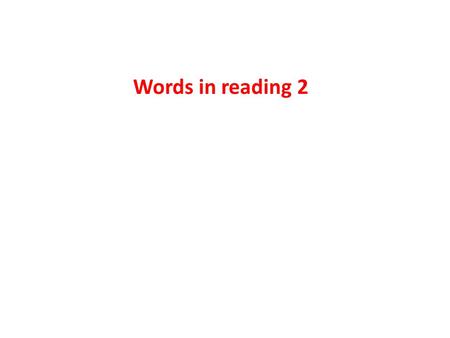 Words in reading 2. 1. 公民，居民 2. 打字员 3. 打字机 4. 邮资 5. 邮政编码 6. 按钮 7. 瞬间 8. 接受者，听筒 9. 效率，功效 10. 丝带 11. 垃圾箱 12. 清除，处理 (n.) 13. 生态，生态学 14. 原料，材料 1. citizen.