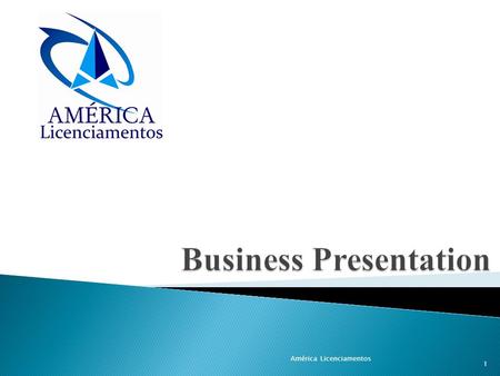 1 América Licenciamentos.  History History  Who we are Who we are  Clients Clients  Services Services Fire Department Local Government CONTRU Sanitary.