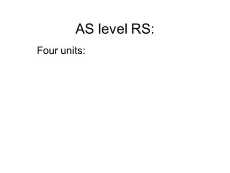 AS level RS: Four units:. Lesson Objective today - To look at moral and ethical issues raised by the broadcast of popular soap operas before the 9pm watershed.