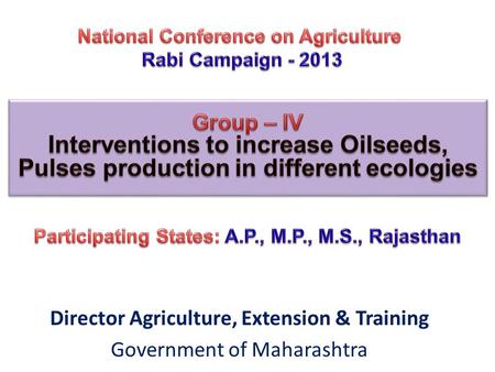 Director Agriculture, Extension & Training Government of Maharashtra.