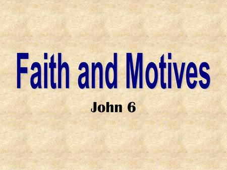 John 6. John 6:1-2 Luke 23:6-8 John 6:25-27 John 6:66-69 Matthew 5:3 “After these things Jesus went over the Sea of Galilee, which is the Sea of Tiberias.