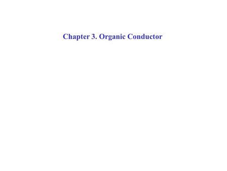 Chapter 3. Organic Conductor. Conductivity Of Organic Materials.