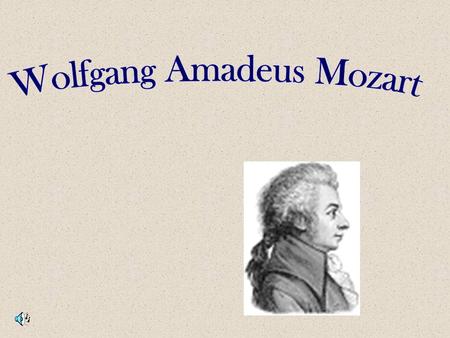 “There's an almost miraculous quality to his creativity, whether you consider Mozart's beginnings as a child prodigy (he composed his first symphony at.