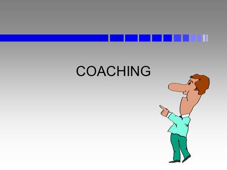 COACHING. n The extensive use of study teams and councils to facilitate learning is recommended n Each teacher and administrator has membership in a team.