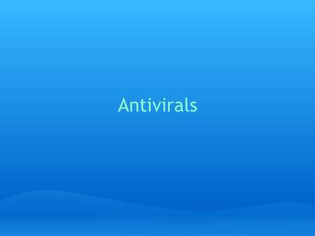 Antivirals. Structure of a Virus all viruses- o have a central core of DNA or RNA o surrounded by a coat(capsid) of packed protein units(capsomers) UNLIKE.