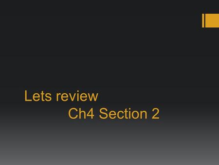 Lets review Ch4 Section 2. Study your map NH MA CT RI.