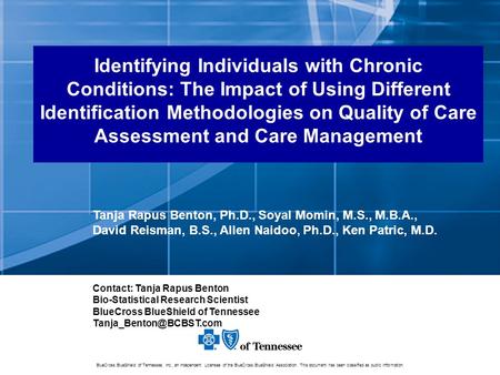 BlueCross BlueShield of Tennessee, Inc., an Independent Licensee of the BlueCross BlueShield Association. This document has been classified as public Information.