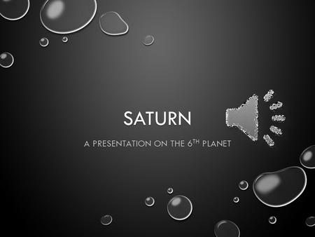 SATURN A PRESENTATION ON THE 6 TH PLANET 5 FACTS ABOUT SATURN IF THE SUN WERE AS TALL AS A TYPICAL FRONT DOOR, THE EARTH WOULD BE THE SIZE OF A NICKEL.