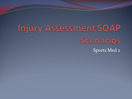 Sports Med 2. Fill out a SOAP note based on these scenarios 1. Basketball Joe was the senior center on the men’s basketball team. Before every game it.