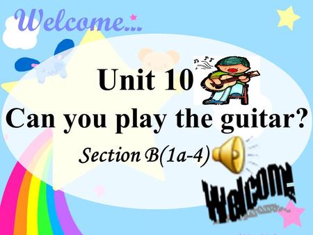 Unit 10 Can you play the guitar? Section B(1a-4)