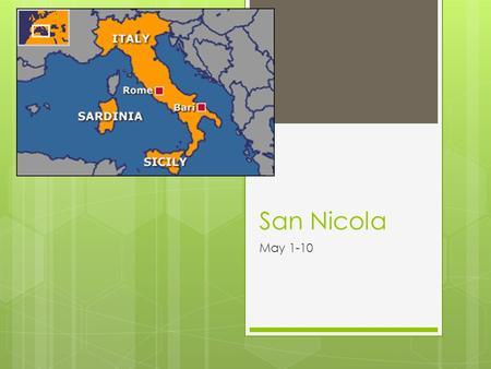 San Nicola May 1-10.  Every year, the streets of Bari are the stage for a Historic Procession (May 7) to commemorate the arrival of the remains of Saint.