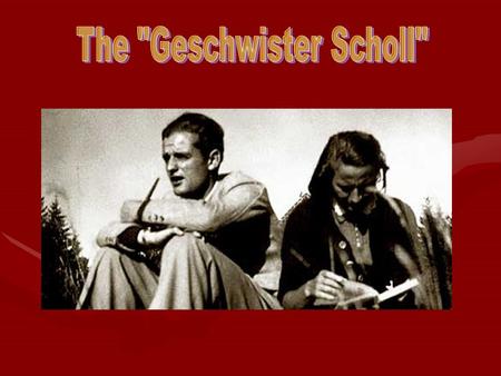 The Geschwister Scholl