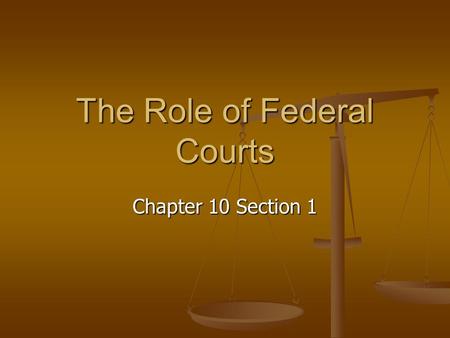 The Role of Federal Courts