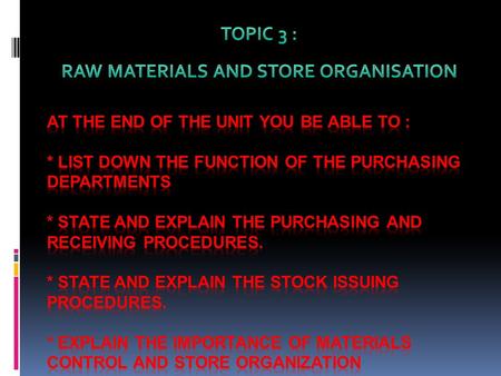 3.1 FUNCTIONS OF PURCHASING DEPARTMENT 1. Reduce the investment in stock to the lowest level consistent with operating requirements. The department determines.