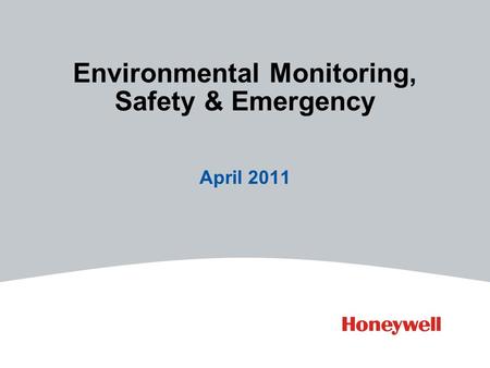 April 2011 Environmental Monitoring, Safety & Emergency.